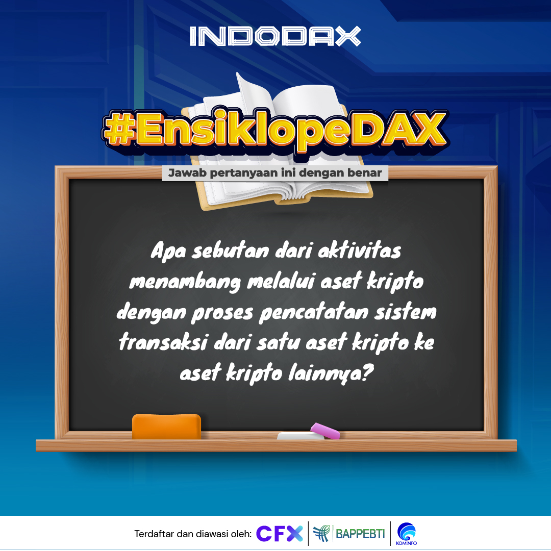 Siap-siap, #EnsiklopeDAX hadir lagi, nih! 

Yuk ikutan #EnsiklopeDAX, tinggal jawab aja pertanyaannya dengan benar dan ikutin syarat ketentuannya di slide 2 ya bisa dapet hadiah total Rp4juta untuk 20 pemenang, loh! 

Good luck 😉

#INDODAX #AsetMasaDepan #EnsiklopeDAX