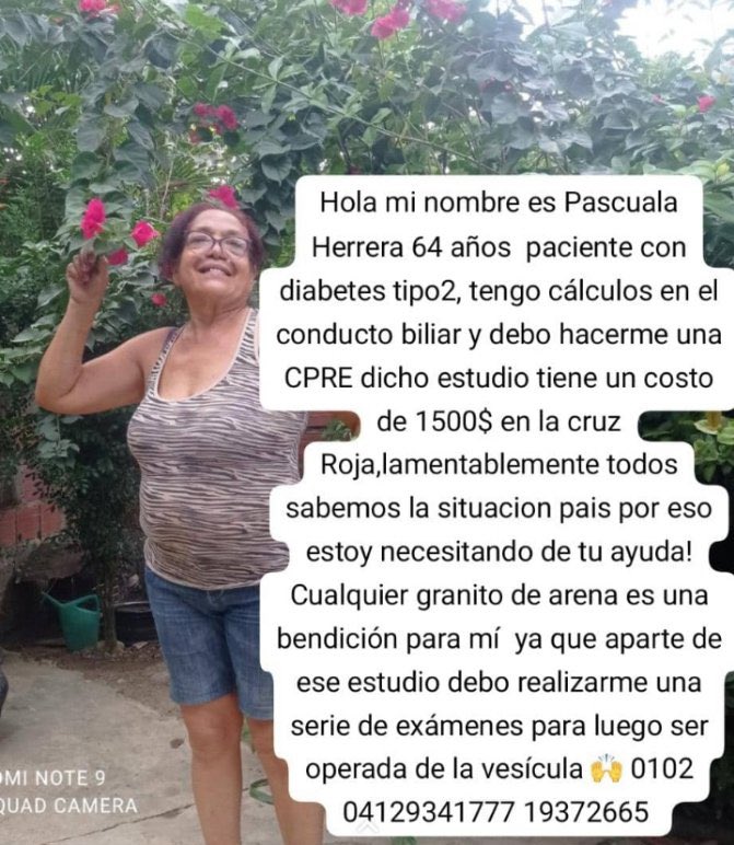AlexaGomezDos's tweet image. Buenas noches. La señora Pascuala Herrera, tiene 64 años, es paciente con diabetes tipo2 y presenta cálculos en el conducto biliar . Debe realizarse una CPRE y dicho estudio tiene un costo de $1500 en la cruz Roja. Lamentablemente no cuenta con los recursos y su familia nos envía…