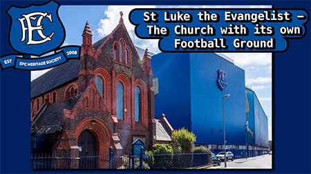 St Luke's – The church with its own football ground: @evertonheritage has produced a 22-minute documentary about the history of the church that stands in the corner of Goodison Park and enduring links to the Toffees dlvr.it/TGhbpm