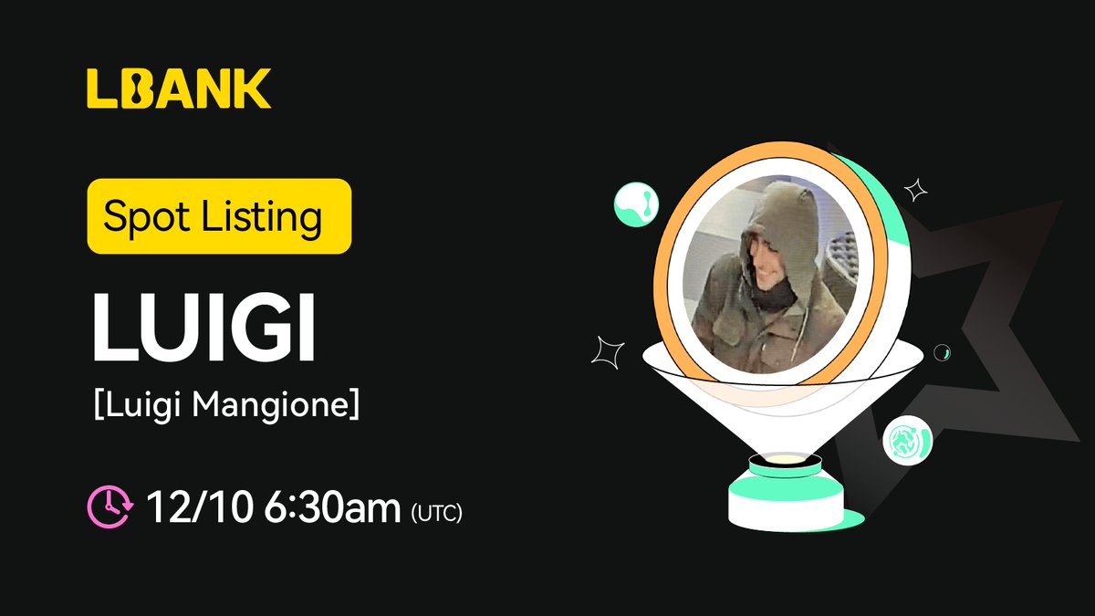 🗽 New #listing

🌠 $Luigi (Luigi Mangione) will be listed on LBank！

Luigi Mangione, a suspect in the shooting death of UnitedHealthcare CEO Brian Thompson a few days ago, has been arrested by the police, and his behavior reflects the public's dissatisfaction with the