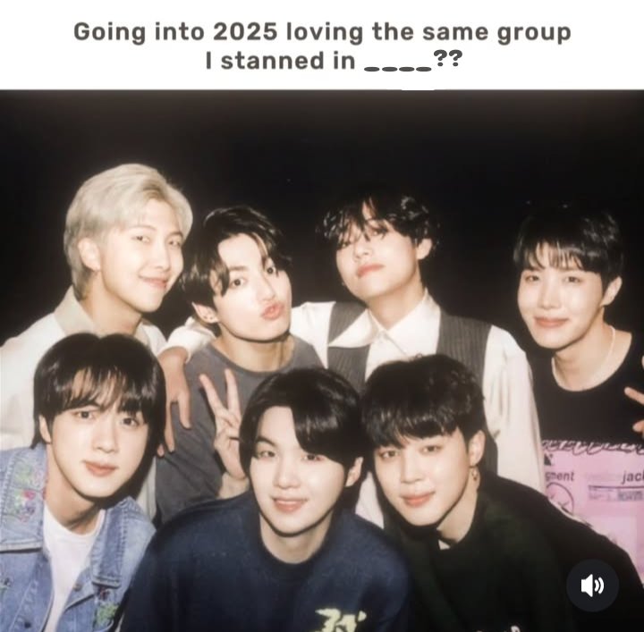 When did you Stan BTS??

"Going into 2025 loving the same group I stanned in 2021"