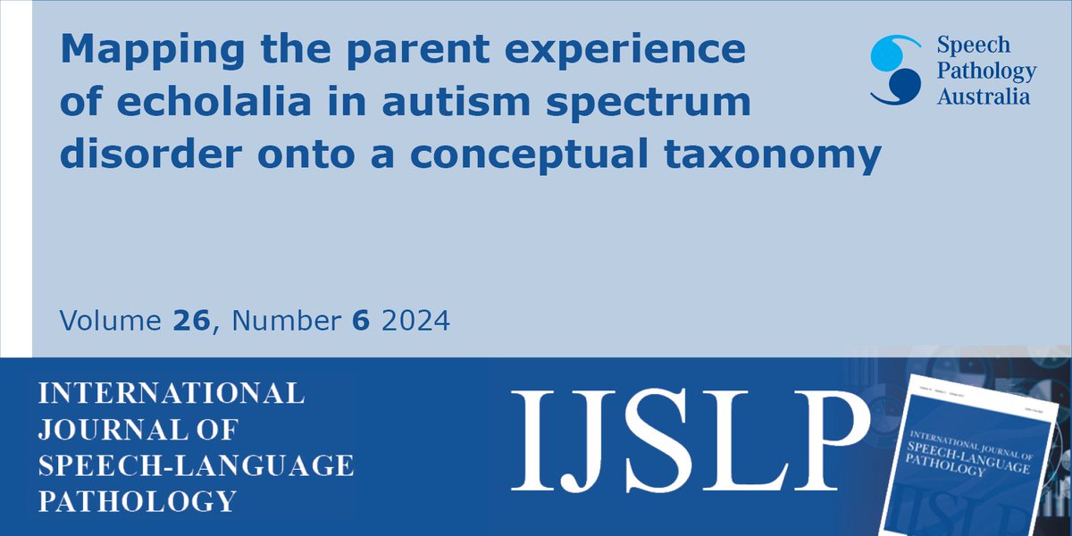 Now published in Issue 6, Vol 26, <a href="/IJSLP/">International Journal of Speech-Language Pathology</a>: "Mapping the parent experience of echolalia in autism spectrum disorder onto a conceptual taxonomy" by Eli G. Cohn, Keith R. Mcvilly &amp; Matthew J. Harrison tandfonline.com/doi/full/10.10…