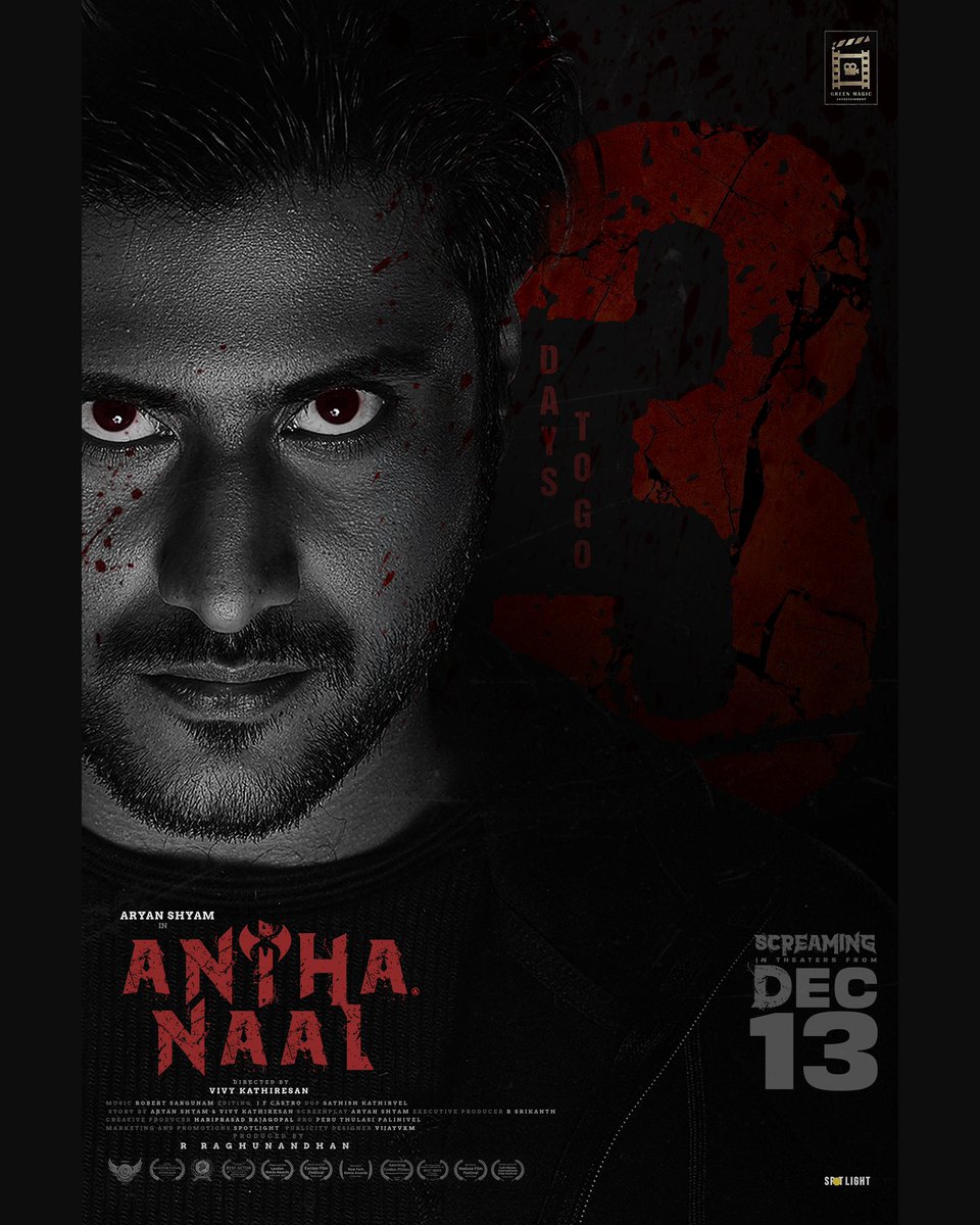 Greenmagic_ent's tweet photo. #AnthaNaalFromDec13, The haunting begins in 3 days!

@greenmagic_ent  @aryanshyam_1 @aadhya_prasad @leemababu @director_vivekk @jfc_castro @immanannachi @sanjayragh @robert_sargunam @kishorerajkumar @rajnkpk @srika_official @HariPrasad4091
@vijayvxm @SpotlightOffl https://t.co/klQ9UvVpxu