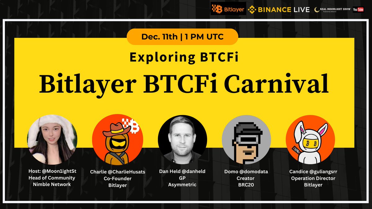 🚀 Exploring BTCFi: <a href="/BitlayerLabs/">Bitlayer BitVM</a> BTCFi Carnival 

🗓 Dec. 11th, 1 PM UTC

📍 Binance Live: binance.com/en/live/video?…

🌟 Speakers
Charlie <a href="/CharlieHusats/">CharlieHu.sats</a> Co-Founder, <a href="/BitlayerLabs/">Bitlayer BitVM</a> 
Domo <a href="/domodata/">domo</a> Creator of BRC20
Dan <a href="/danheld/">Dan Held</a> GP, Asymmetric <a href="/goasymmetric/">Asymmetric</a>
Candice <a href="/guliangsrr/">Candice | 菇亮</a>