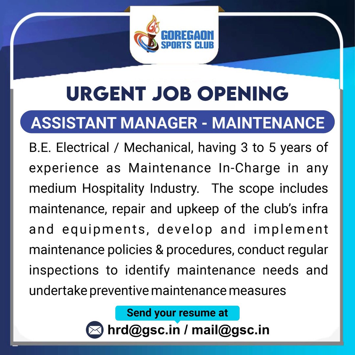 🚨 URGENT JOB OPENING 🚨

🏢 Goregaon Sports Club is hiring an Assistant Manager - Maintenance!

*Requirements:*
B.E. Electrical/Mechanical
3-5 years of experience as Maintenance In-Charge in Hospitality Industry

📧 Send your resume to:
hrd@gsc.in / mail@gsc.in

#JobOpening