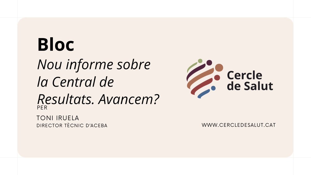 Nou informe sobre la Central de Resultats. Avancem? OPINIÓ | ✍️<a href="/airuelal/">Toni Iruela López</a>, director tècnic d’<a href="/ACEBAautogestio/">ACEBA</a>
cercledesalut.cat/bloc/nou-infor…