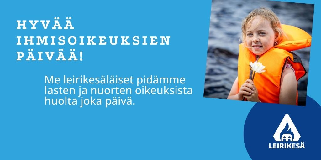 Hyvää kansainvälistä ihmisoikeuksien päivää!

Ihmisoikeuksien yleismaailmallinen julistus hyväksyttiin YK:n yleiskokouksessa 10.12.1948. Leirikesän leireillä teemme töitä lasten oikeuksien eteen pitämällä lapsista parasta mahdollista huolta.
#ihmisoikeuksienpäivä #lastenoikeudet