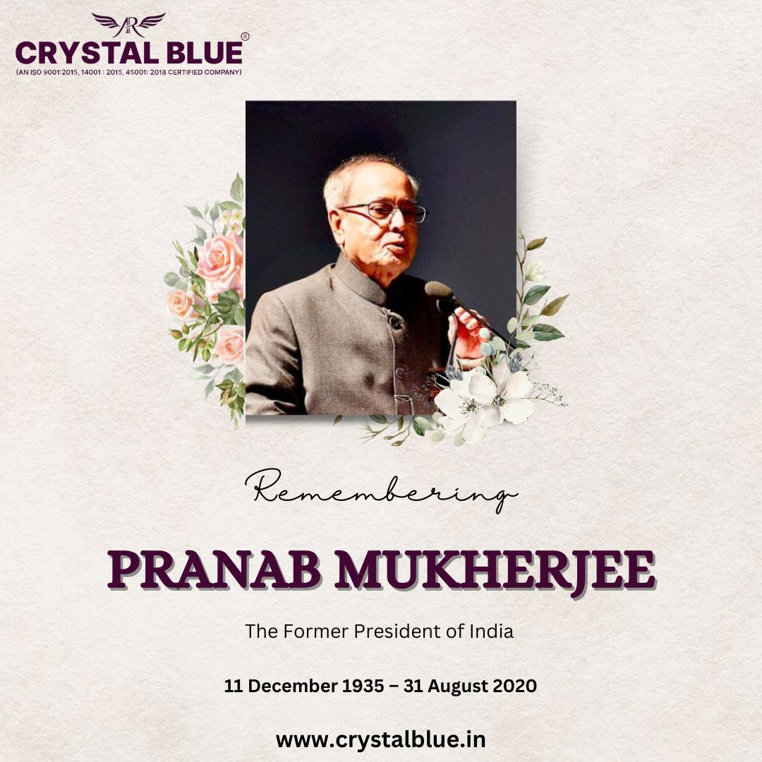 crystal_bluein's tweet photo. On the birth anniversary of Pranab Mukherjee, we salute his remarkable journey of service to India. A true statesman and people's leader. #BirthAnniversary #CrystalBlue https://t.co/NEQeLKsaxO