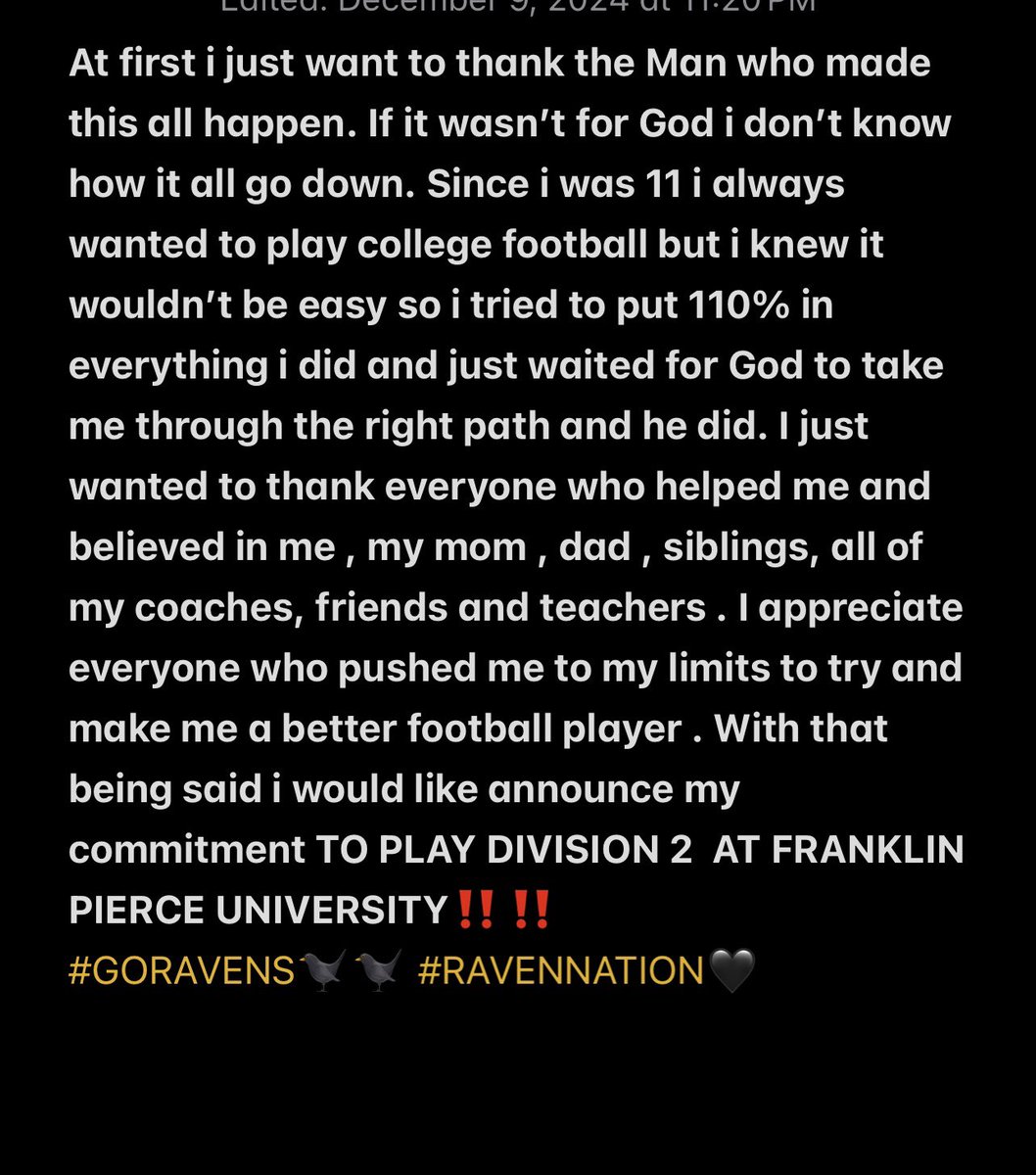 #agtg✝️ i am blessed to announce that i am committed to franklin pierce university
#GORAVENS‼️🐦‍⬛#RAVENNATION🐦‍⬛🐦‍⬛
<a href="/Flores75Oscar/">Oscar Flores</a> <a href="/Coach__Flores/">Justin Flores</a> <a href="/Solomonjf352/">Joseph Solomon</a> <a href="/Coach_MLove/">Malik Love</a> <a href="/Bboc_EBofficial/">Erick Browne</a> <a href="/AthleticsEps/">EPS ATHLETICS</a> 
<a href="/Ravens_FB/">Franklin Pierce Football</a> <a href="/CoachZMcBride/">Zach Mc Bride</a> <a href="/Coach_GAS/">Russell Gaskamp</a> <a href="/Coach_Ewen/">Taylor Ewen</a>