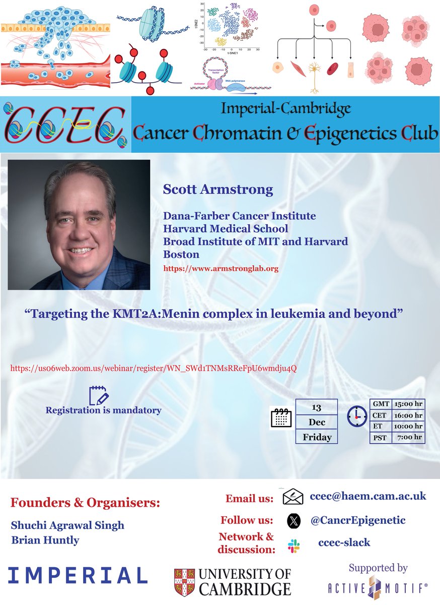 Shuchi Agrawal Singh (@shuchichromabio) on Twitter photo With great honour we present Scott Armstrong <a href="/Armstrong_dfci/">Scott Armstrong</a> from
<a href="/DanaFarber/">Dana-Farber</a>
<a href="/harvardmed/">Harvard Medical School</a>
as our speaker on CCEC seminar series <a href="/CancrEpigenetic/">CambridgeCancerEpigeneticClub</a>,scheduled on 13th Dec Friday 3PM (UK). Link2join us06web.zoom.us/webinar/regist…
@ActiveMotif <a href="/ImperialImmuno/">Imperial Department of Immunology & Inflammation</a> <a href="/Cambridge_Haem/">Haematology at Cambridge</a> <a href="/CRUKCamCentre/">CRUK Cambridge Centre</a> With great honour we present Scott Armstrong <a href="/Armstrong_dfci/">Scott Armstrong</a> from
<a href="/DanaFarber/">Dana-Farber</a>
<a href="/harvardmed/">Harvard Medical School</a>
as our speaker on CCEC seminar series <a href="/CancrEpigenetic/">CambridgeCancerEpigeneticClub</a>,scheduled on 13th Dec Friday 3PM (UK). Link2join us06web.zoom.us/webinar/regist…
@ActiveMotif <a href="/ImperialImmuno/">Imperial Department of Immunology & Inflammation</a> <a href="/Cambridge_Haem/">Haematology at Cambridge</a> <a href="/CRUKCamCentre/">CRUK Cambridge Centre</a>