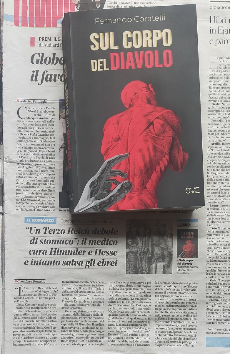 Sul Fatto oggi in edicola scrivo di "Sul corpo del diavolo" di Fernando Coratelli, in libreria per OvePossibile. Il romanzo racconta la parabola ancora misconosciuta del medico finlandese Felix Kersten che, medico di Himmler, riuscì a salvare migliaia di resistenti e di ebrei.