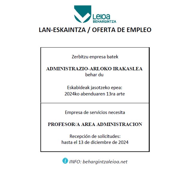 LAN ESKAINTZA. Bidali CV a behargintza@leioa.eus edo apunta zaitez gure web orrian behargintzaleioa.net
OFERTA EMPLEO: Manda tu CV a behargintza@leioa.eus o apúntate en nuestra web behargintzaleioa.net
#laneskaintza #lana #ofertadetrabajo #oferta #trabajo #behargintzaleioa