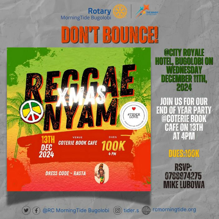 RcMorningTide's tweet photo. DON'T BOUNCE on 11th/12/2024...
Join us for our Tider end of year Party
Venue: Corterie Restaurant & Book Cafe, Bugolobi
Date: 13th/12/2024
Time: 5pm - Till Dawn
Theme: Reggae Nyam
Damage: 100k
#TiderLove @easy_ivan @RotaryKlaCity @RKitante @najjerarotary @rckira1 @smike311 https://t.co/mxV3CTIVRz