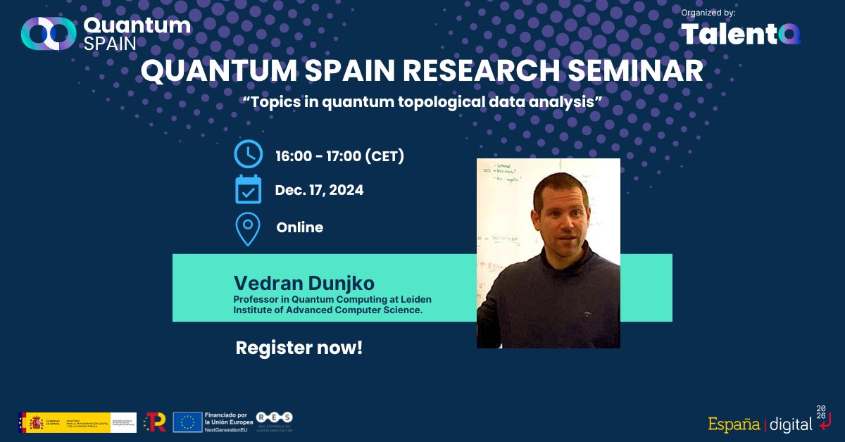 QuantumSpain_ES's tweet photo. 🚀 Don't miss the next Quantum Spain Seminar: "Topics in Quantum Topological Data Analysis"! Join Vedran Dunjko to explore the intersection of quantum algorithms and topological data analysis.
🗓️ Register here: https://t.co/craavyXGGm
#QuantumComputing #TalentQ #research https://t.co/a3NhqcxAfH