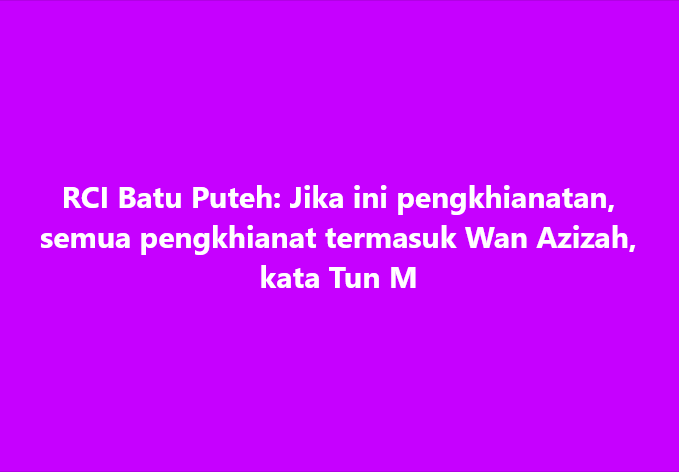 SinarOnline's tweet image. RCI Batu Puteh: Jika ini pengkhianatan, semua pengkhianat termasuk Wan Azizah, kata Tun M

#SinarHarian #RCIBatuPuteh #TunM #pengkhianatan