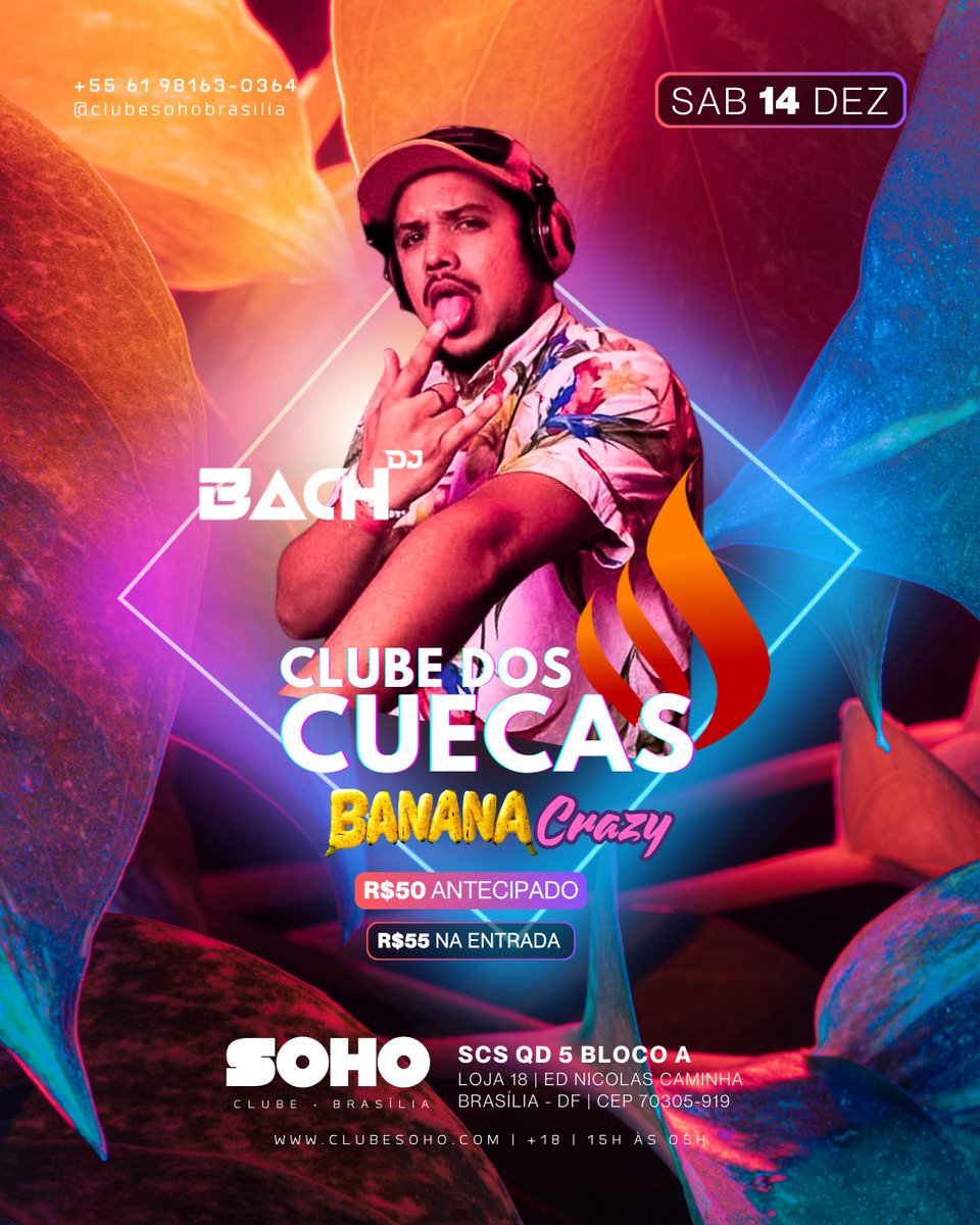 clubesoho's tweet photo. SÁBADO | 14/12 | 15h às 05h

🍌 CLUBE DOS CUECAS - EDIÇÃO BANANA CRAZY
DJ Bach - @felipebach das 22h às 01h

💵 R$ 50,00 - Antecipada
🔗 https://t.co/Vxa674xgQb

💵 R$ 55,00 - Na Entrada

#BarGay #ClubeGay  #SaunaGay #GuiaGayDF
#ClubeSoho #ClubeDosCuecas #BananaCrazy https://t.co/6smd4lKHjP