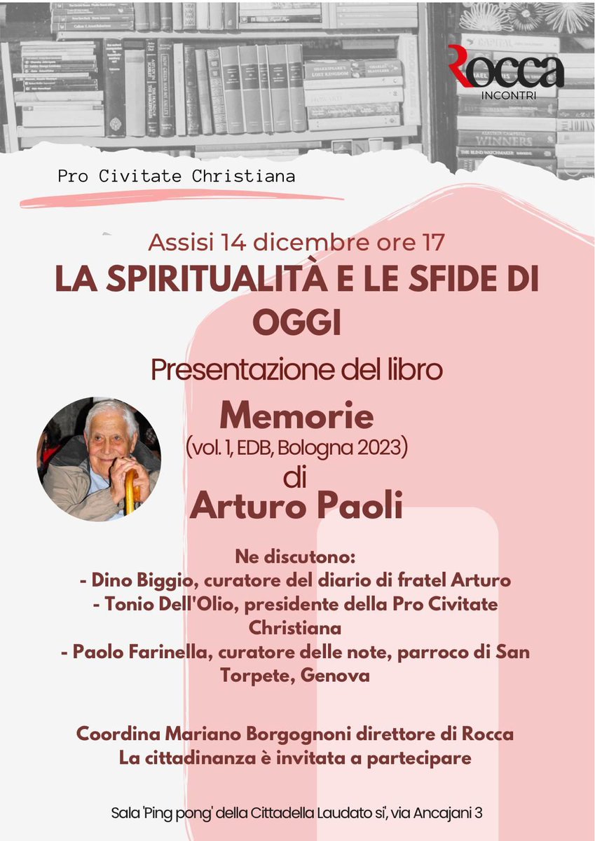 Ricordare Arturo Paoli significa innanzitutto cercare di saldare un debito per quanto ha riversato nelle nostre vite. Sabato 14 dicembre alle 17 in #CittadellaLaudatosi in Assisi