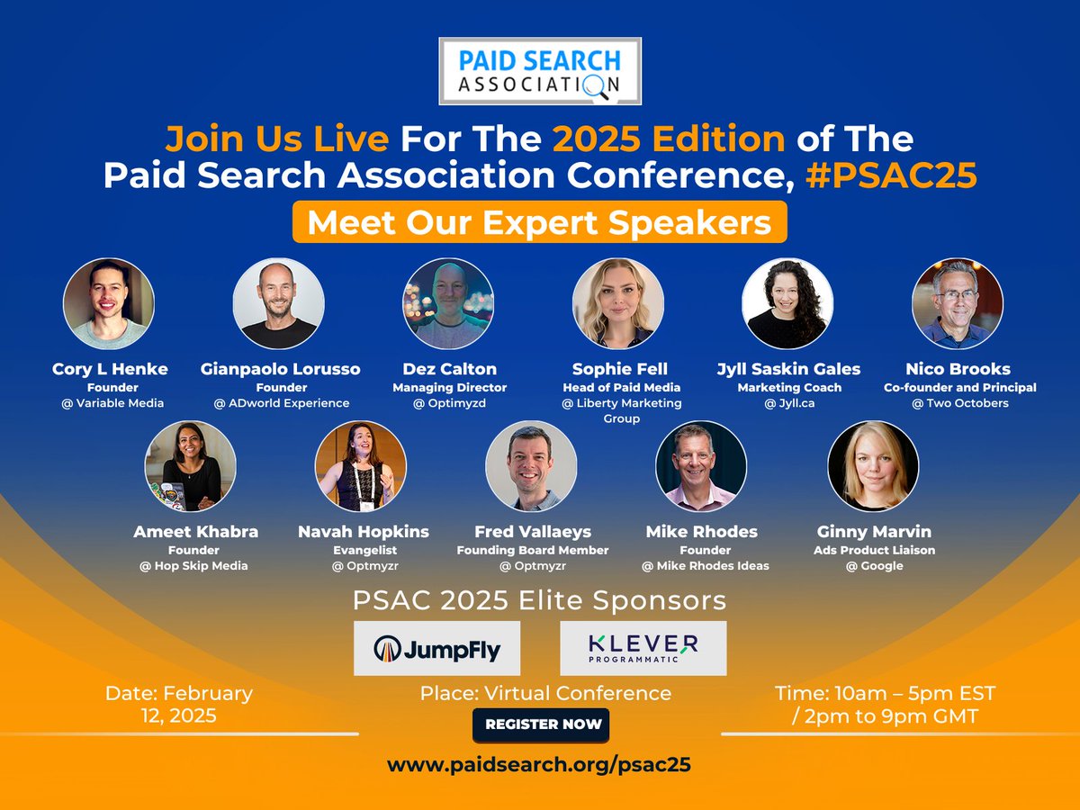 PaidSearchOrg's tweet photo. Check out the Paid Search Association Conference 2025 lineup!
Be sure to give each of these people a follow! They are volunteering their time to teach you valuable tactics.
Register Here: https://t.co/SBD5ozdhn0
Sponsored By: @JumpFly & @WeAreKlever
#psac25 #ppcchat https://t.co/LseYZq6GVy