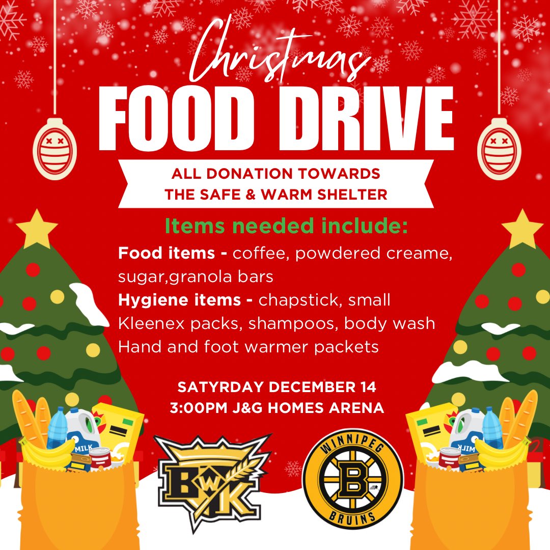 Join the Wheatkings this Saturday as we take on the 1st place <a href="/U17Bruins/">U17 Winnipeg Bruins AAA</a> at J&amp;G Homes Arena for our annual Christmas Food Drive.  All donation will be going towards the Safe &amp; Warm Shelter right here in Brandon.