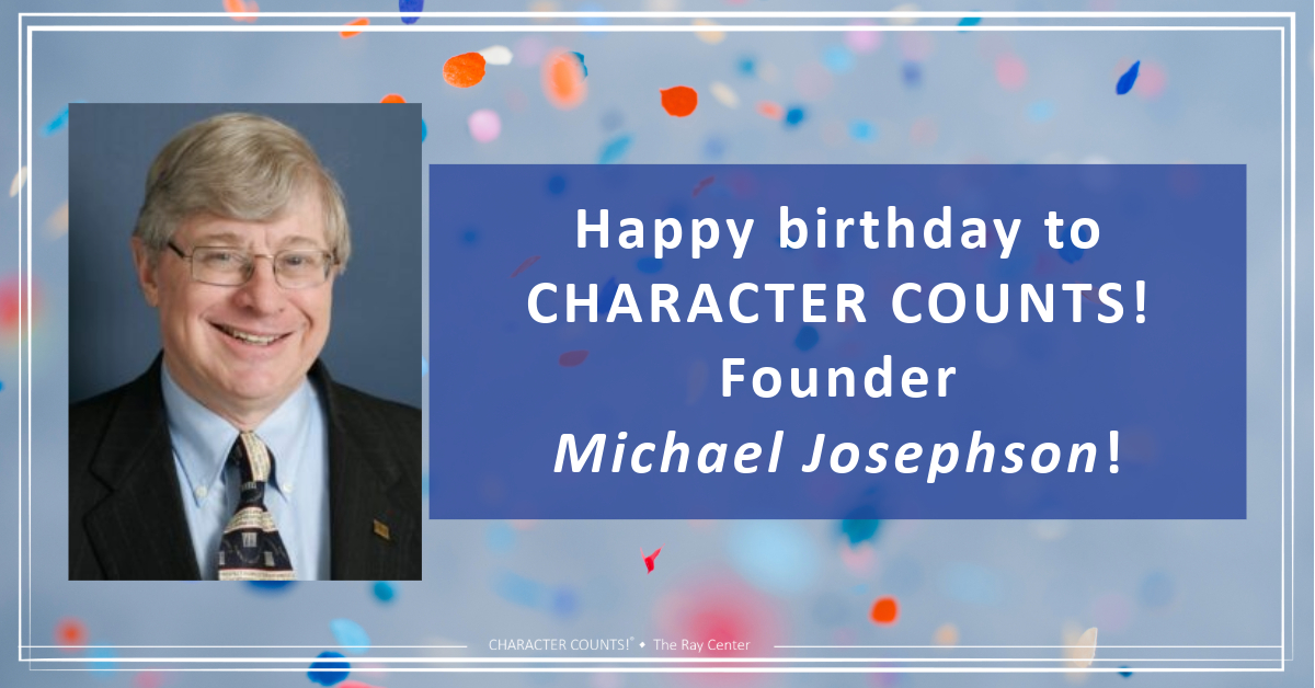 TheRayCenter's tweet photo. Please join us in celebrating the birthday of Michael Josephson, founder of @CharacterCounts! Happy Birthday, Michael! π₯³π #SixPillarsofCharacter @Josephson0 https://t.co/4ofies8Iqd