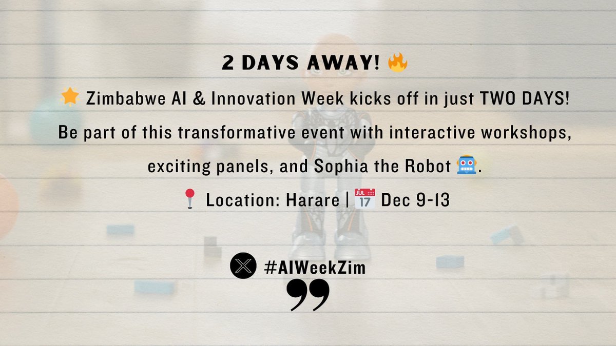 🌟 Zimbabwe AI &amp; Innovation Week kicks off Dec 9-13 in Harare! 🧠🤖

Get ready for transformative workshops, exciting panels, and an encounter with Sophia the Robot! 🤩✨

📍 Don't miss this incredible experience. #AIWeekZim 💡 

Register here: surveymonkey.com/r/XZ3FC25