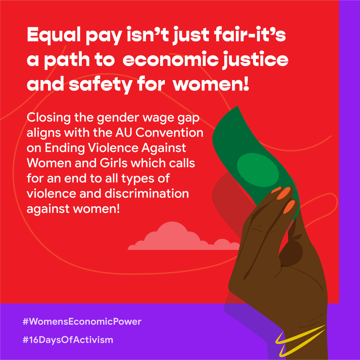 Equal pay isn’t just fair—it’s a path to economic justice and safety for women. Closing the gender wage gap aligns with the AU Convention on Ending Violence Against Women and Girls which calls for an end to all types of violence and discrimination against women  #16DaysOfActivism