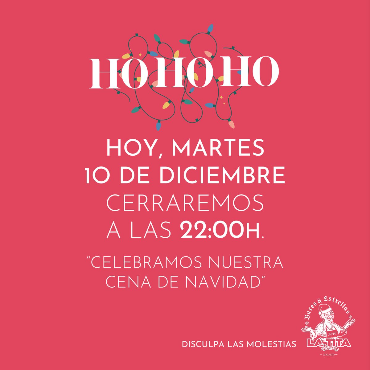 HO, HO… ¡EY!: Un aviso para que estéis al tanto. 

Que hoy cerramos un poquito antes, que #LaTitaRiveraMadrid al completo nos vamos de cena de #Navidad. 🎄🤶🏼

¡Gracias por comprensión! 🫂