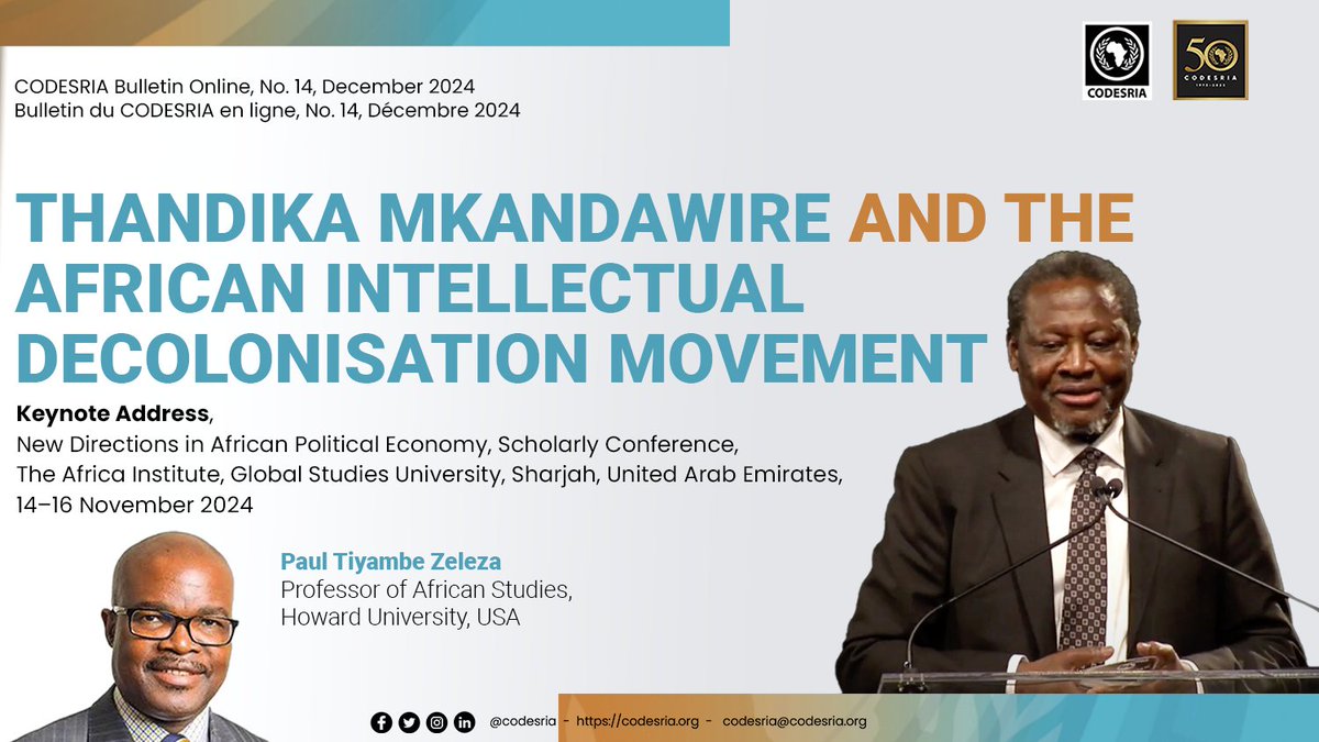 📢<a href="/CODESRIA/">CODESRIA</a> Bulletin Online, No. 14 (Dec 2024) is out!
Featured:"Thandika Mkandawire and the African Intellectual Decolonisation Movement''📚 by Paul Tiyambe Zeleza.
🗓️ Keynote at New Directions in African Political Economy, <a href="/theafricainst/">The Africa Institute</a>.
Read it here: journals.codesria.org/index.php/code…