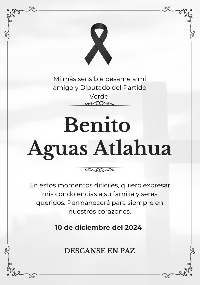 Mi más sentido pésame a la familia y amigos de Benito Aguas Atlahua, Diputado Federal del Partido Verde. Su memoria permanecerá como un testimonio de su legado. Reciban mi solidaridad y apoyo en estos momentos difíciles.

Descanse en paz.
