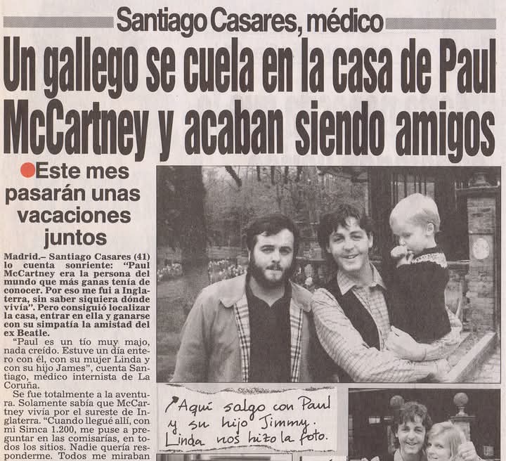 Día propicio para rescatar este clásico de mi hemeroteca.

"Un gallego se cuela en la casa de Paul McCartney y acaban siendo amigos"

1991