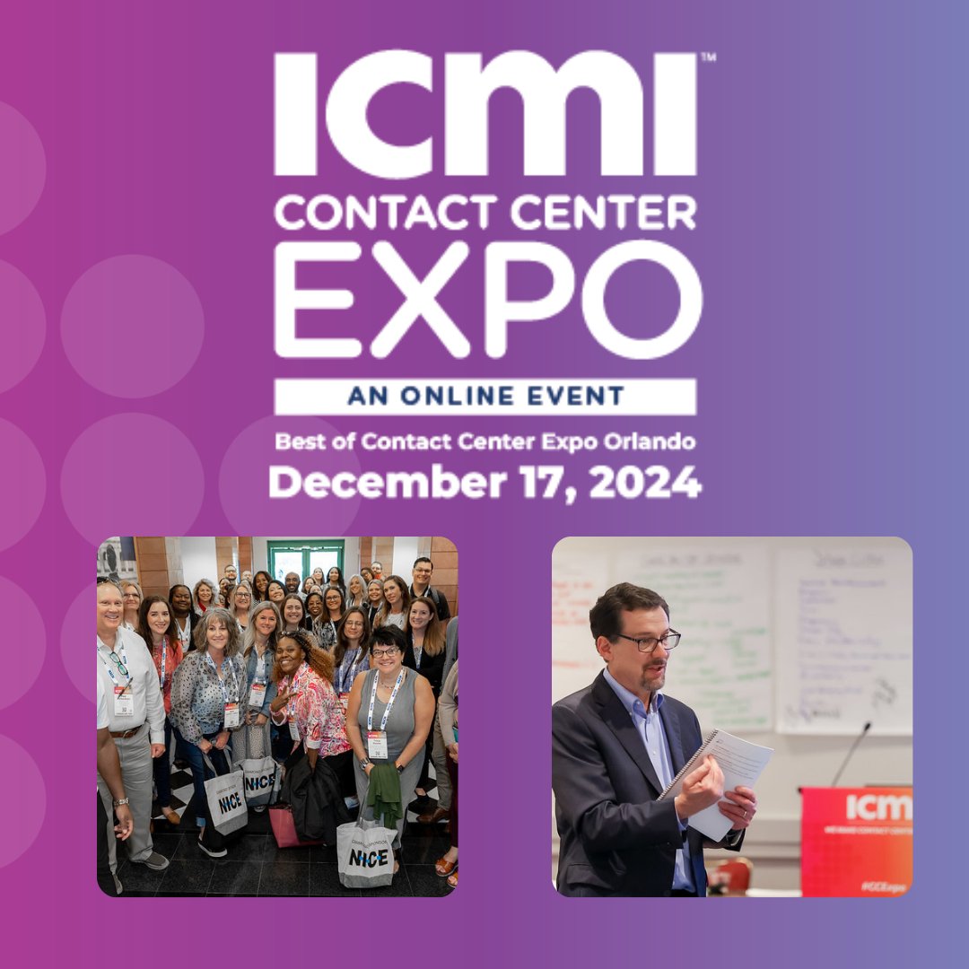 Did you miss ICMI's Contact Center Expo in October? Don't fret, sign up today for Best of ICMI's Contact Center Expo Orlando on December 17th online! #customerexperience #CX #onlineevent #ccexpo
