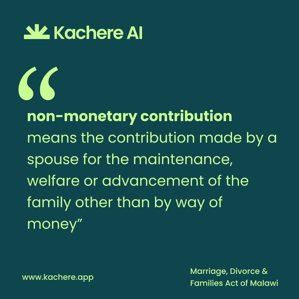 KachereAI's tweet photo. The Malawi Marriage laws state that "non-monetary contribution" means the contribution made by a spouse for the maintenance, welfare or advancement of the family other than by way of money.

#Malawi #Law #KachereAI https://t.co/CSFsd0xNtH