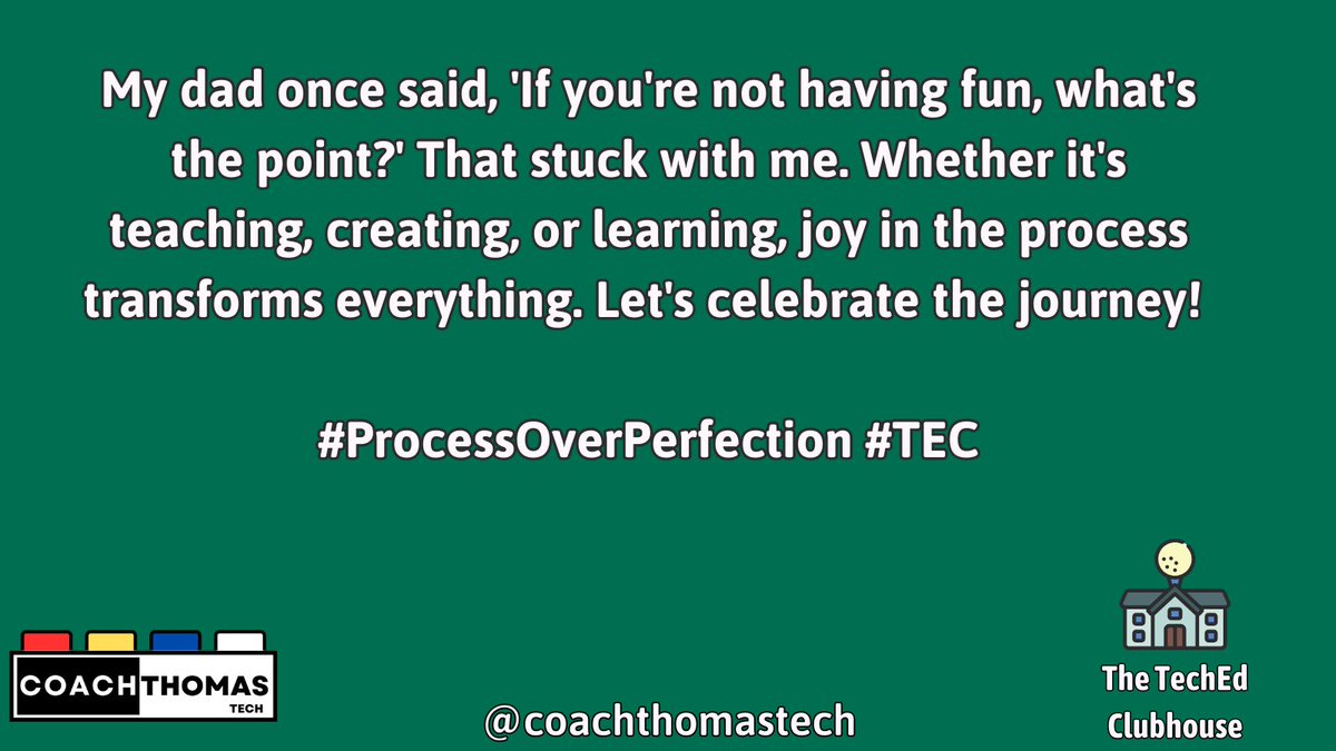 coachthomastech's tweet image. My dad once said, &apos;If you&apos;re not having fun, what&apos;s the point?&apos; That stuck with me. Whether it&apos;s teaching, creating, or learning, joy in the process transforms everything. Let&apos;s celebrate the journey! 

#ProcessOverPerfection #TEC