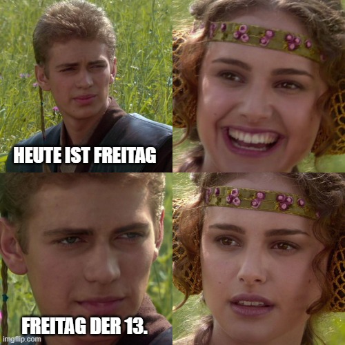 Na dann... 

#Friday13th