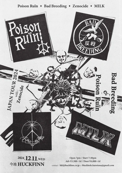 明日です!
楽しみ!
at今池HUCKFINN
Poison Ruïn
BAD BREEDING
ZENOCIDE
MILK 