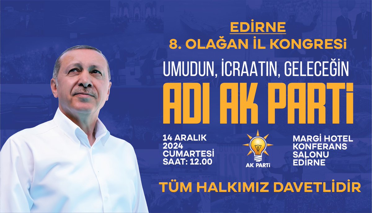 Genel Başkan Yardımcımız Sayın <a href="/vedatdemiroz/">Vedat Demiröz</a> ve Sağlık Bakanımız Sayın <a href="/drmemisoglu/">Prof. Dr. Kemal Memişoğlu</a>’nun katılımlarıyla gerçekleştireceğimiz AK Parti Edirne 8. Olağan İl Kongremize⤵️
Tüm Halkımız Davetlidir. 🇹🇷

🗓️ 14 Aralık 2024 / Cumartesi 
⏰ 12:00 
📍Margi Hotel Konferans Salonu/Edirne
