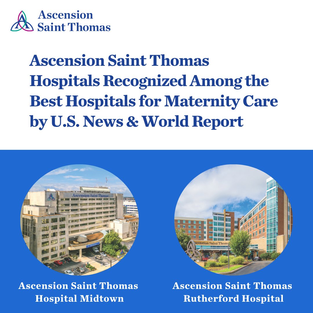 ascenstthomas's tweet photo. Ascension Saint Thomas Midtown &amp; Rutherford have been named among @USNewsHealth's Best Hospitals for Maternity Care. We're the number one choice for maternity services in the region, with one in three babies in Middle TN born in an @ascenstthomas hospital. https://t.co/IqZkt9GtwY https://t.co/svzsiR3E6r
