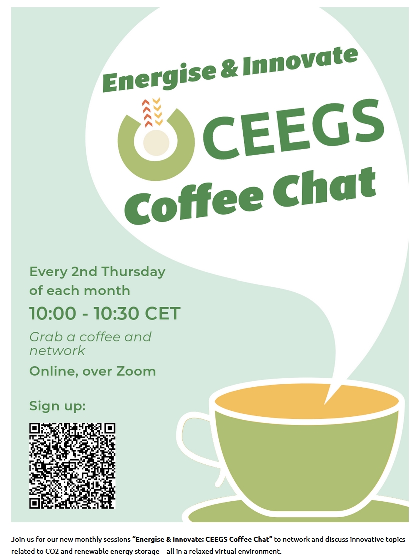 Energise &amp; Innovate: CEEGS Coffee Chat is a casual networking session for stakeholders from the CCUS, energy storage, and geothermal sectors. 12th December 2024 - 10:00 CET Online Zoom. 30-minute informal discussion - Open to all stakeholders interested &gt; s.mtrbio.com/hasovslffq