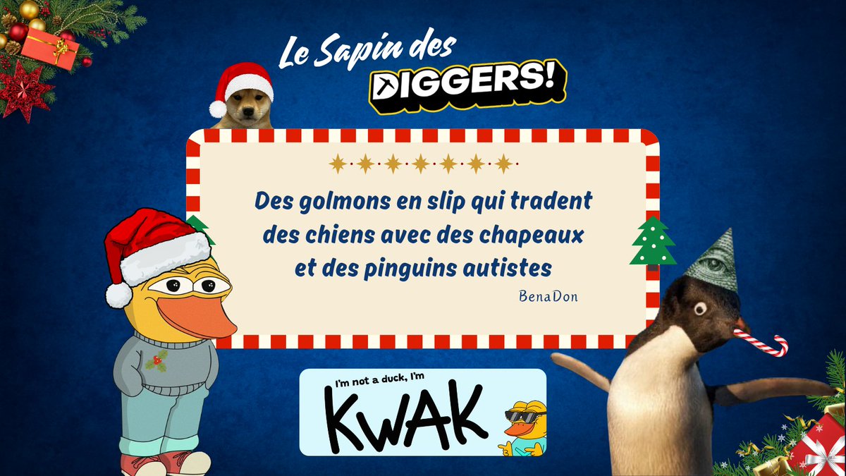 [CALENDRIER DIGGERS 2024] Jour 10 ⛏️🎄

Qu'est ce que la citation a oublié d'autre ? Des chats ? Une pioche ? 

Notre partenaire du  jour est dans l'esprit, puisqu'il s'agit de <a href="/kwakdotlol/">KWAK</a> qui offre 585k $KWAK (900$ environ) 🎁