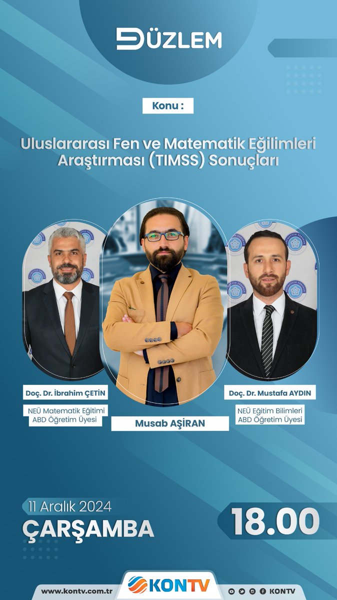 İbrahim Çetin (@dr_ibrahimcetin) on Twitter photo 11 Aralık Çarşamba günü, Musab Aşiran'ın hazırlayip sunduğu <a href="/KONTV/">KONTV 🇹🇷</a> Düzlem programında <a href="/NEUniversitesi/">Necmettin Erbakan Üniversitesi</a> <a href="/akef_neu/">NEÜ Ahmet Keleşoğlu Eğitim Fakültesi</a> Eğitim Programları ve Öğretimi ABD Ögretim Üyesi Doç. Dr. Mustafa Aydın (<a href="/aydinmustafa52/">Mustafa Aydin</a> ) ile
#TIMSS2023 sonuçlarını ve Türkiye'nin fen bilimleri ve matematik 11 Aralık Çarşamba günü, Musab Aşiran'ın hazırlayip sunduğu <a href="/KONTV/">KONTV 🇹🇷</a> Düzlem programında <a href="/NEUniversitesi/">Necmettin Erbakan Üniversitesi</a> <a href="/akef_neu/">NEÜ Ahmet Keleşoğlu Eğitim Fakültesi</a> Eğitim Programları ve Öğretimi ABD Ögretim Üyesi Doç. Dr. Mustafa Aydın (<a href="/aydinmustafa52/">Mustafa Aydin</a> ) ile
#TIMSS2023 sonuçlarını ve Türkiye'nin fen bilimleri ve matematik