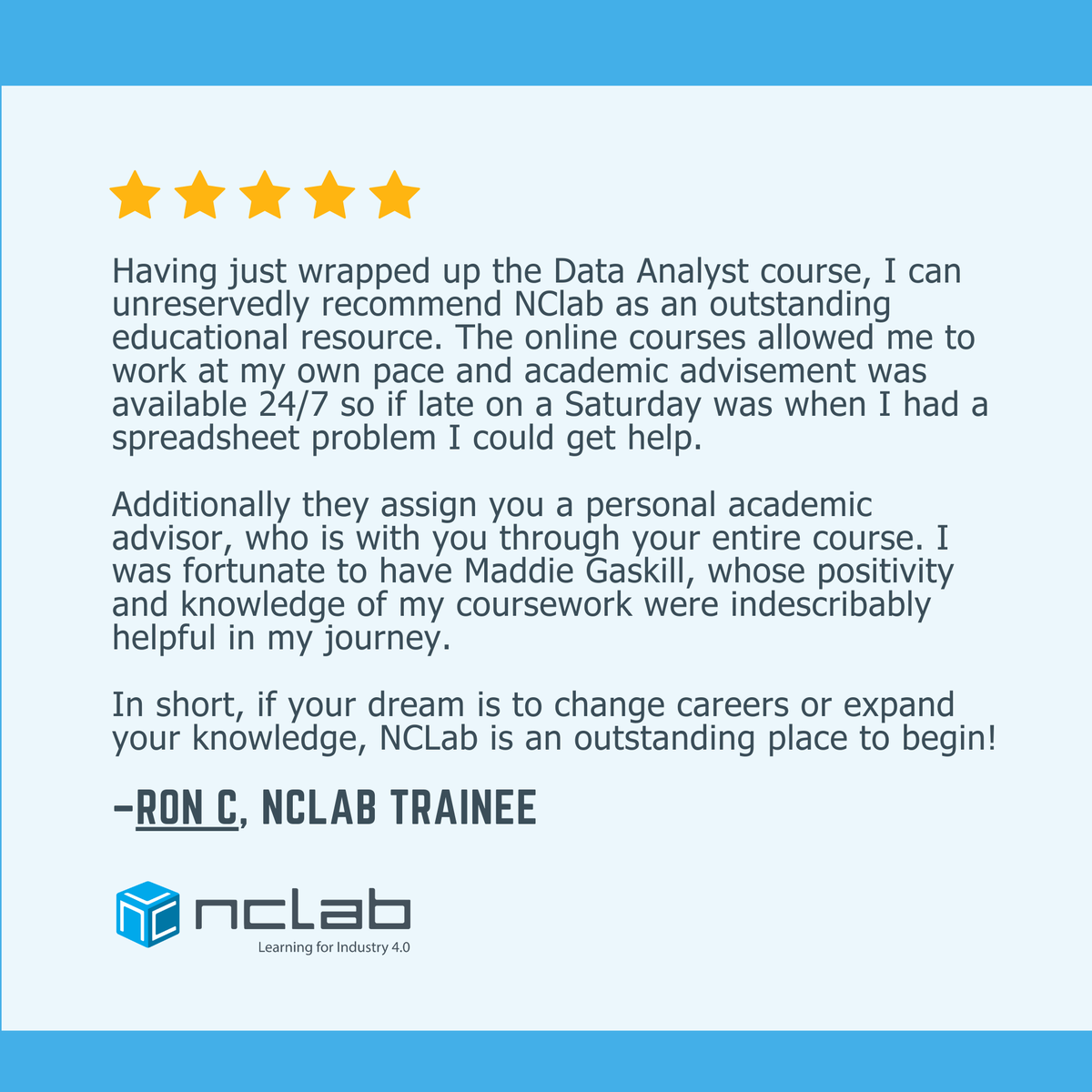 NCLabEdTech's tweet image. We want to thank Ron for his testimonial about our academic advisors and course content.
At NCLab we can help you achieve your dreams. You set your own goals and learn at your own pace with hands-on, applied lessons and 5-star academic advisors.
#datanalyst #Data #jobsearch