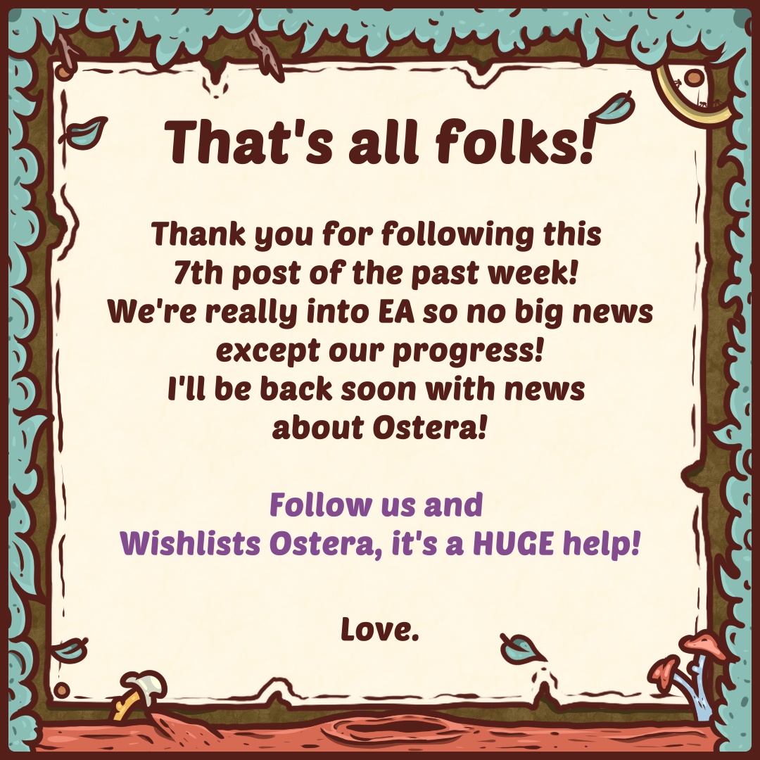Hello, news of the week (the previous one) ! 

Don't forget to wishlist the game on our steam page, Ostera: The curse of... 

Love.💚

#jdr #cozy #JDR #rpg #visualnovels #visualnovelart #rpggame #visualnovel #FantasyWorld #gamedev #narration #humour #RPG #cozygames #IndieGame