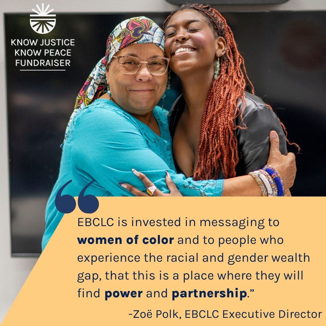 Did you know 52 % of EBCLC clients identify as women of color? By centering their legal  needs, we can build the power necessary to eliminate the race and gender wealth gap for all communities. Join us in uplifting women of color with a gift today! bit.ly/EBCLC2024