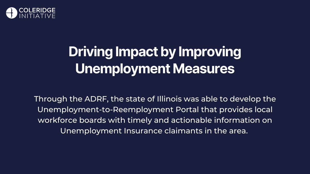 Through the ADRF, the state of Illinois was able to develop the Unemployment-to-Reemployment Portal that provides local workforce boards with timely and actionable information on Unemployment Insurance claimants in the area. 

#DataForGood