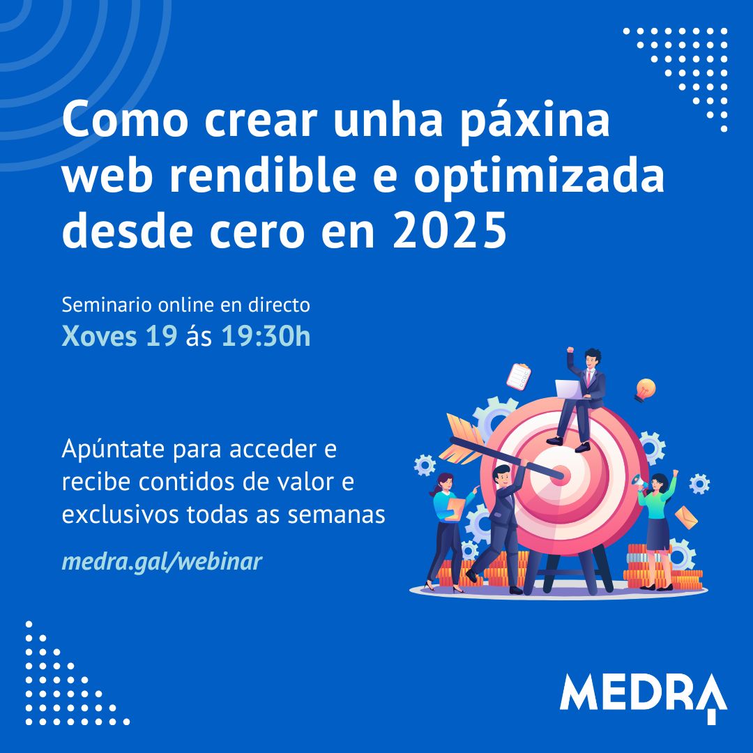 ▶️  Como crear unha páxina web rendible e optimizada desde cero en 2025

Apúntate a esta charliña online o próximo xoves 19 de decembro a partir das 19:30 horas. 

👉 medra.gal/webinar/

Que vas aprender?

+
