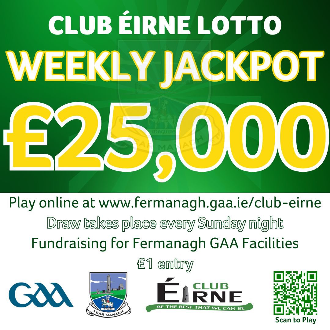 Club Eirne (@clubeirne) on Twitter photo Club Éirne have launched new weekly Lotto, with an amazing £25,000 jackpot prize up for grabs! Join today for only £1 a line!
All funds go directly to support <a href="/FermanaghGAA/">Fermanagh GAA</a>
To play visit: fermanagh.gaa.ie/club-eirne Club Éirne have launched new weekly Lotto, with an amazing £25,000 jackpot prize up for grabs! Join today for only £1 a line!
All funds go directly to support <a href="/FermanaghGAA/">Fermanagh GAA</a>
To play visit: fermanagh.gaa.ie/club-eirne