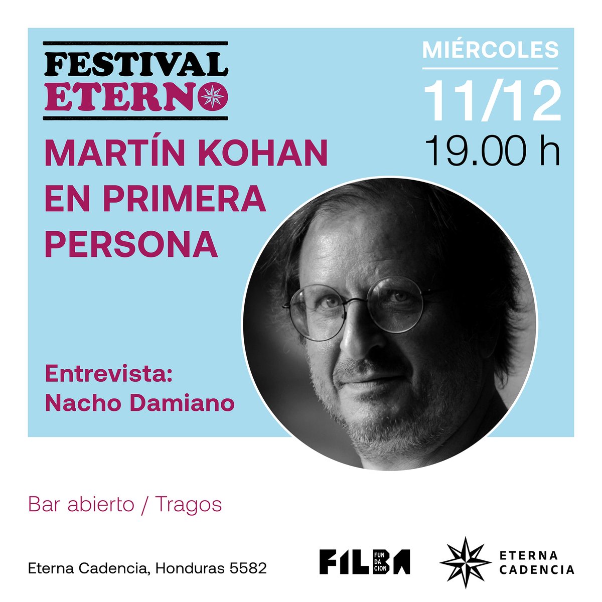 FundacionFilba's tweet photo. Te adelantamos los planazos que tenemos para el miércoles y jueves en el #FestivalEterno. No te lo vas a querer perder. 
Miércoles: #MartinKohan en primera persona. 
Jueves: #PedroMairal y #RafaOtegui con un experiemento creativo. A las 19hs. En la terraza @eternacadencia https://t.co/kwFT7m5nwU
