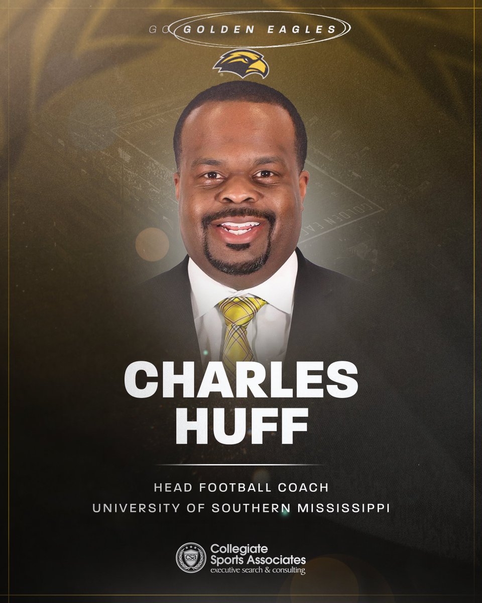 CSA_Search's tweet photo. Welcome to the @CoachHuff Era! 🏆
@SouthernMissFB names Charles Huff as the 23rd Head Football Coach for the Golden Eagles.
AD @jmcclain_USM: "Charles Huff has proven that he is a winner who can build a championship culture within the Sun Belt."
#SMTTT x #CSAPlacements https://t.co/1ycUYGa3K4