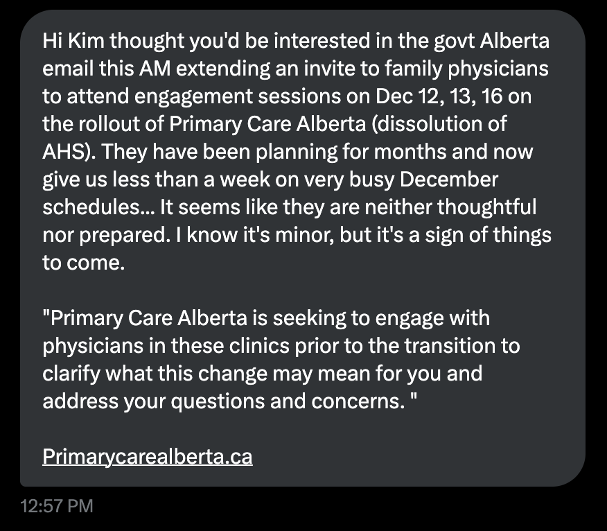 kim_siever's tweet photo. From the DMs.

Apparently, the Alberta government emailed doctors this morning about upcoming engagement sessions for the transition to Primary Care Alberta.

The first one is in just two days.

That doesn’t seem like a lot of time to prepare. https://t.co/XC3t8Ez8ey