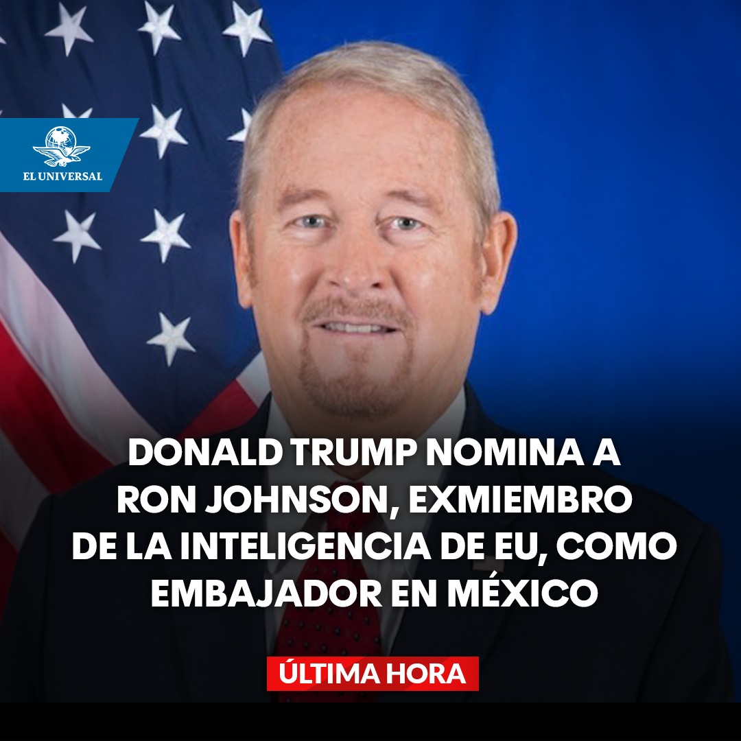 El_Universal_Mx's tweet photo. 🚨 #ÚLTIMAHORA 🚨 Donald Trump nominó como embajador en México a Ronald Douglas Johnson, exmiembro de la CIA y experto en seguridad e inteligencia

👉 https://t.co/tY1mJhIPT3 https://t.co/wagZE9hyx6